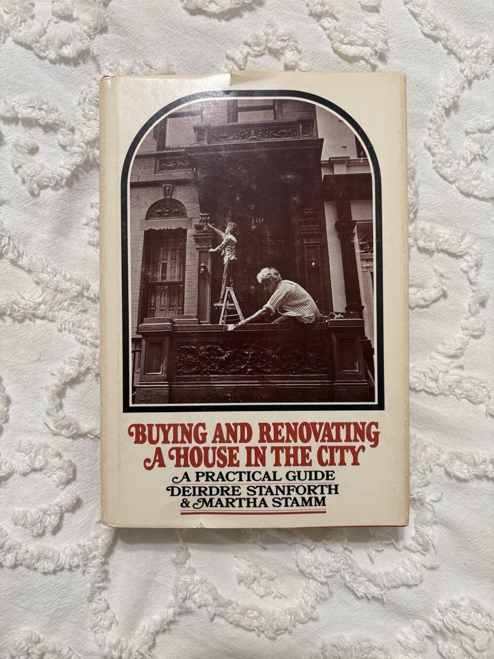 Buying and Renovating a House in the City HC Second Printing 1972 w/Dust Cover